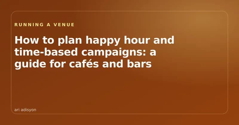 A menu board at a bar counter showing happy hour times