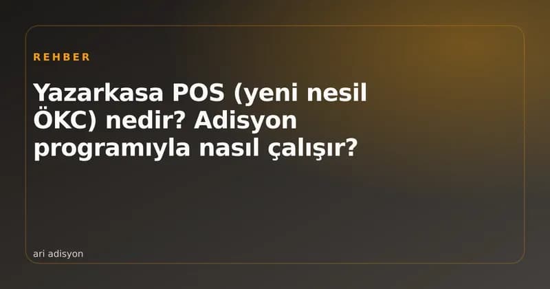 Adisyon programına bağlı yazarkasa POS cihazı