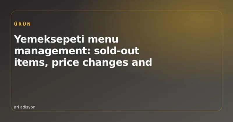 Cover image about Yemeksepeti menu management and product sync
