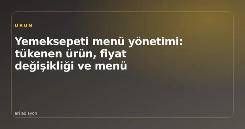 Yemeksepeti menü yönetimi ve ürün senkronu kapak görseli