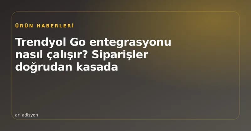 Trendyol Go siparişinin kasadaki paket panosuna düşmesi